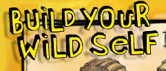 Make Your Wild Self
